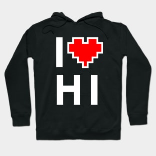 I Love HI - Pixel heart for Hawaii gamer Hoodie